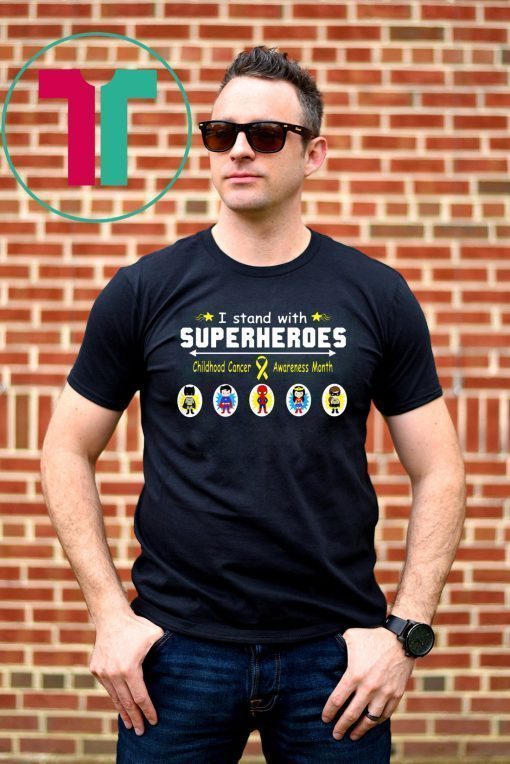 I stand with superheroes childhood cancer awareness month Shirt