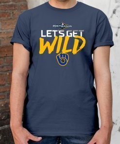 Let's Get Wild Milwaukee Brewers 2019 Tee Shirt