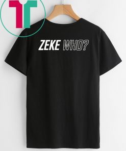 THAT'S WHO SHIRT Zeke Who Ezekiel Elliott - Dallas Cowboys T-Shirt