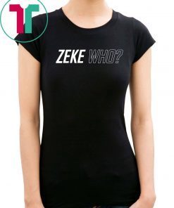 Zeke Who Jerry Jones Ezekiel Elliott Classic T-Shirt