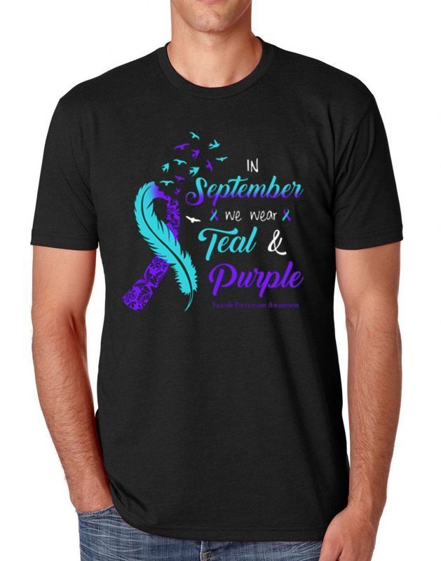 In september we wear tear and purple suicide prevention awareness 2019 T-Shirt