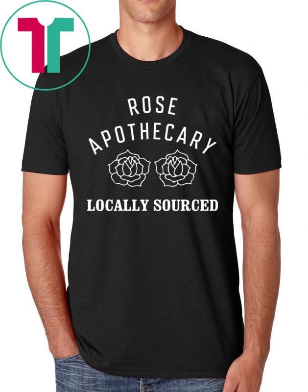 Rose Apothecary Locally Sourced Shirt