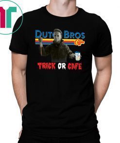 Trick Or Cafe Dutch Bros Michael Myers Shirts