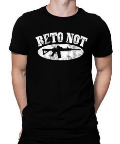 Come On And Take It President Beto Not T-Shirt