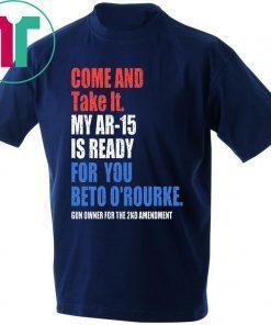Womens COME AND TAKE IT BETO O'Rourke AR-15 Confiscation Pro Gun Tee Shirt