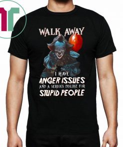 Walk Away I Have Angle Issue Pennywise It Movie Halloween Gift Tee Shirt