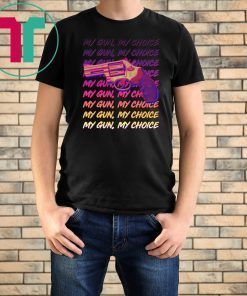 My Gun My Choice Unisex T-Shirt