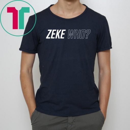 Buy Zeke Who T-Shirts