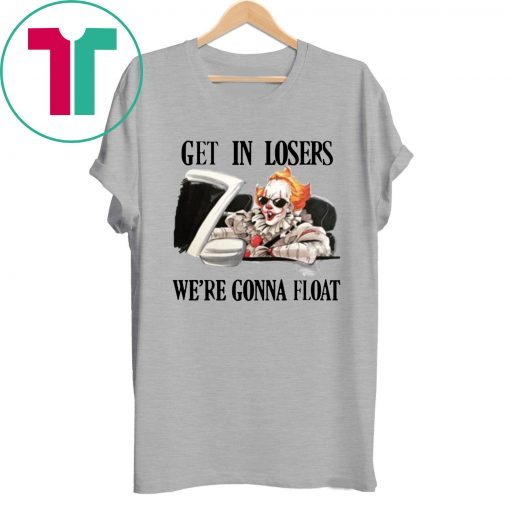 Buy Pennywise It Get In Losers We're Gonna Float Tee Shirt