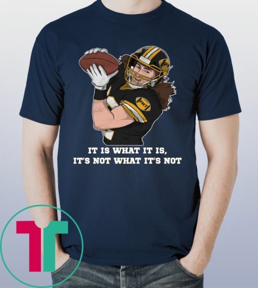 It is what it is. It's not what it's not Shirt Luke Willson - Oakland Raiders Tee