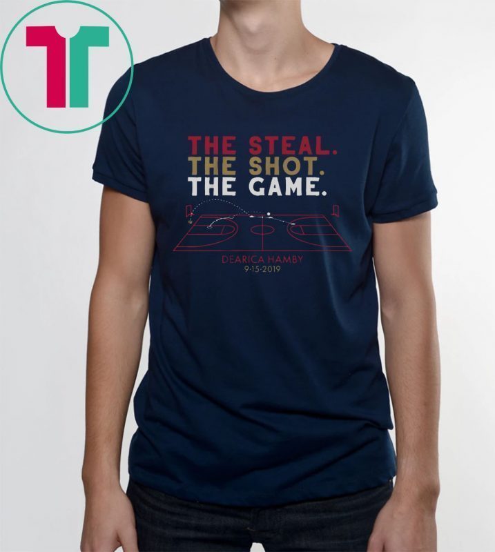 The Steal, The Shot, The Game Shirt - Dearica Hamby Tee Shirt