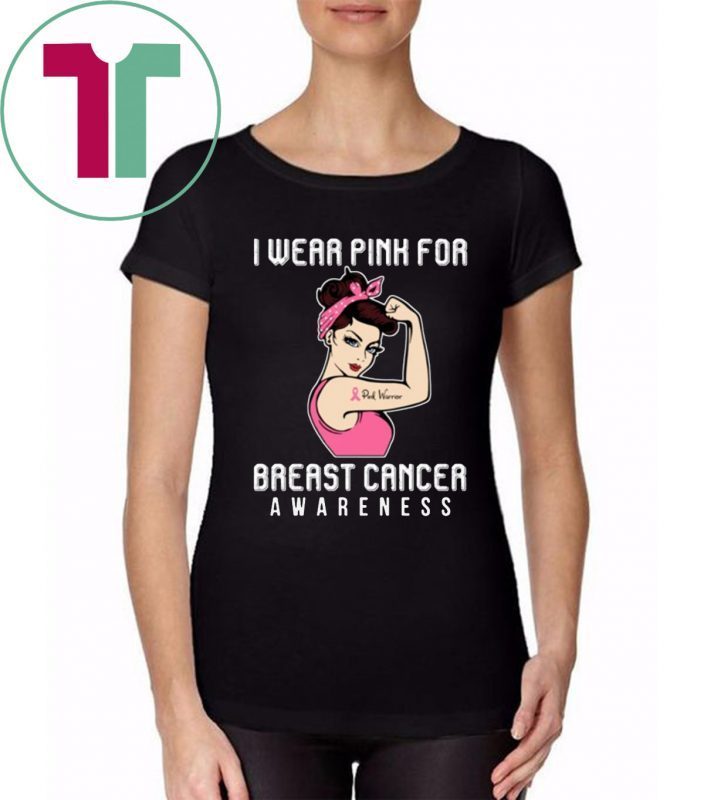 For Cancer Warrior I Wear Pink For Breast Cancer Awareness T-Shirt