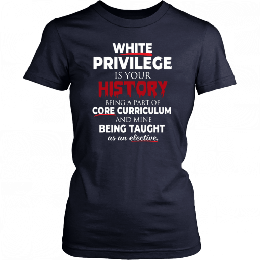 White Privilege Tee Shirts