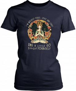 Yoga I’m mostly peace love and light and a little go fuck yourself vintage 2019 T-Shirt