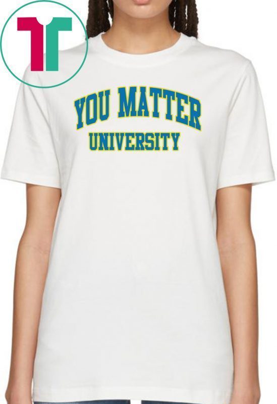 Your Matter University Classic Tee Shirt