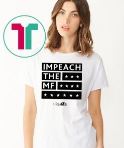 Rashida Impeach the MF Tlaib Offcial T-Shirt