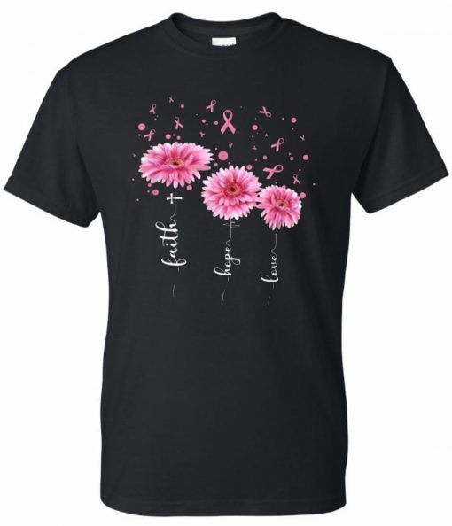 Faith Hope Love Pink Flower Breast Cancer Shirt