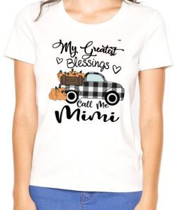 Car my greatest blessings call me Mimi 2019 T-Shirt