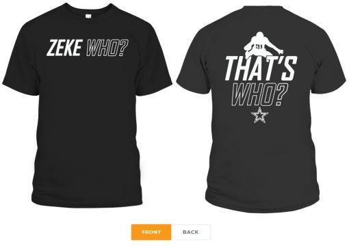 Zeke Who Dallas Cowboys Gift T-Shirts