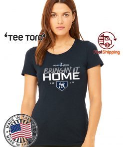 Bringin' It Home 2019 - New York Yankees Classic Tee Shirt