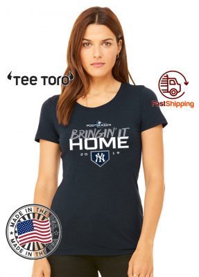 Bringin' It Home 2019 - New York Yankees Classic Tee Shirt