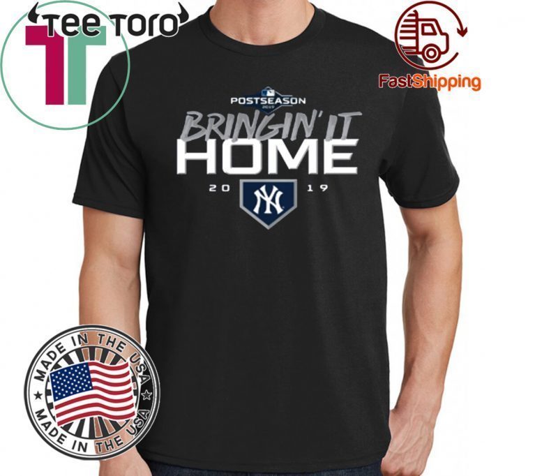 Bringin' It Home 2019 - New York Yankees Classic Tee Shirt