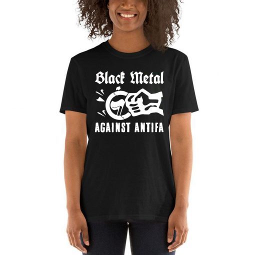 Black Metal Against Antifa Limited Edition Tee Shirt