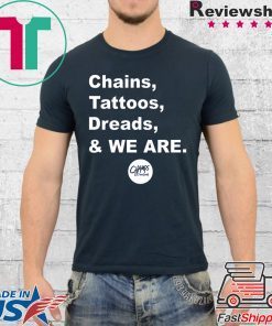 Penn State Chains Tattoos Dreads And We Are 2019 Shirt