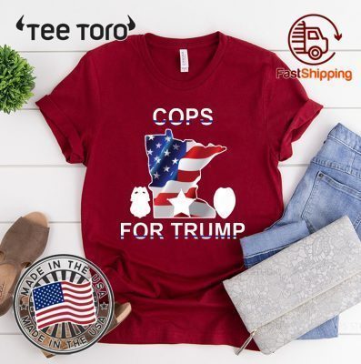 Cops For Trump minnisota Tee Shirt