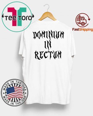 Dominium in Rectum Unisex T-Shirt