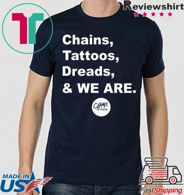 Penn State Chains Tattoos Dreads And We Are 2019 Shirt