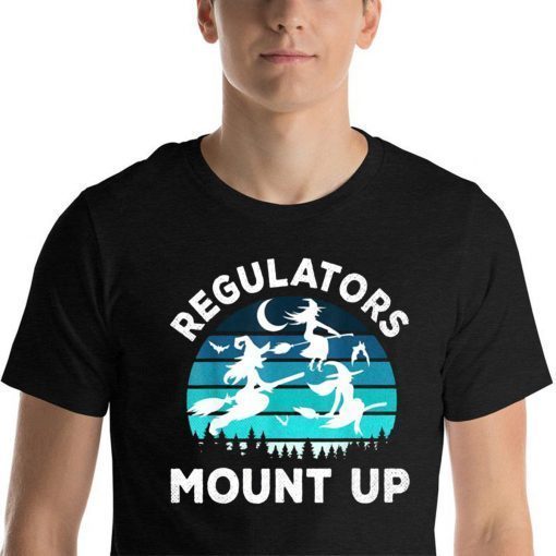 Regulators Mount Up Funny Halloween Flying Witches 2019 T-Shirt