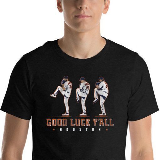 Verlander, Cole, Greinke Shirt – Good Luck Y’all Tee