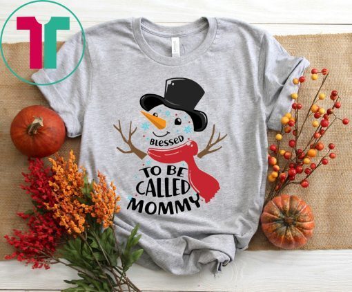 SNOWMAN BLESSED TO BE CALLED MOMMY T-SHIRTS