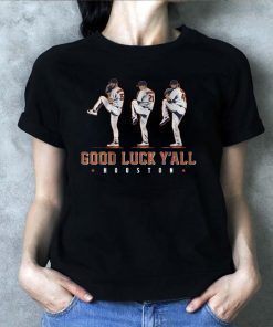 Verlander, Cole, Greinke Shirt – Good Luck Y’all, Houston 2019 T-Shirt