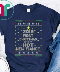 2019 First Christmas With My Hot New Fiance Tee Shirt