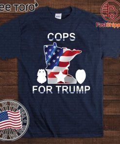 Cops For Donald Trump 2020 Tee Shirts