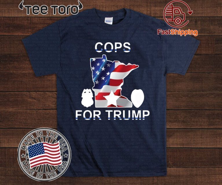 Cops For Donald Trump 2020 Tee Shirts