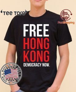 Free Hong Kong Democracy Now Free hong kong 2020 Tee Shirt