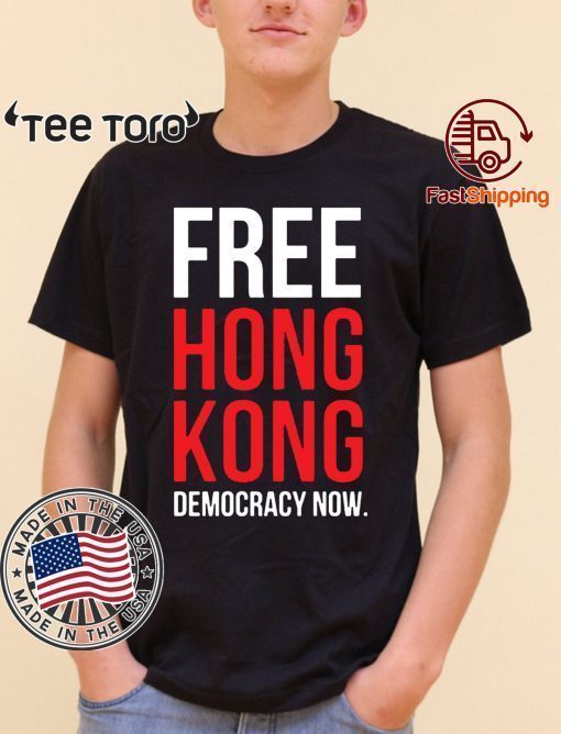 Free Hong Kong Democracy Now Free hong kong 2020 Tee Shirt