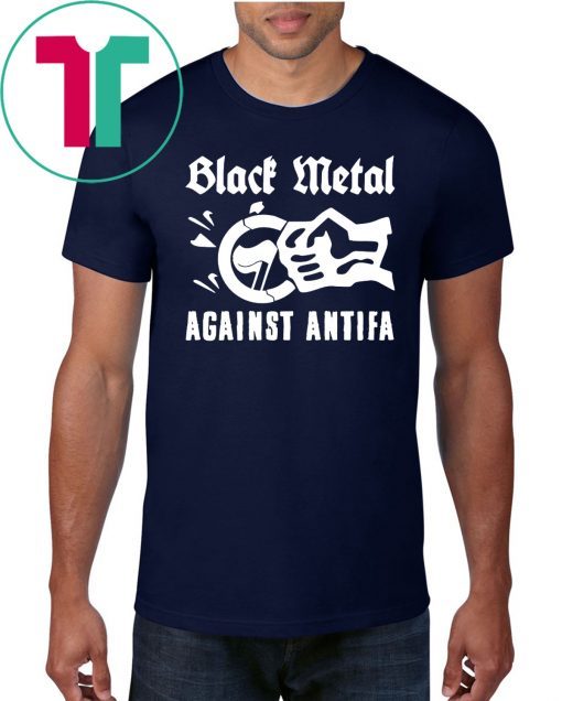 Black Metal Against Antifa For 2019 T-Shirt