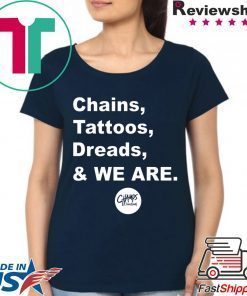 Penn State Chains Tattoos Dreads And We Are 2019 Shirt