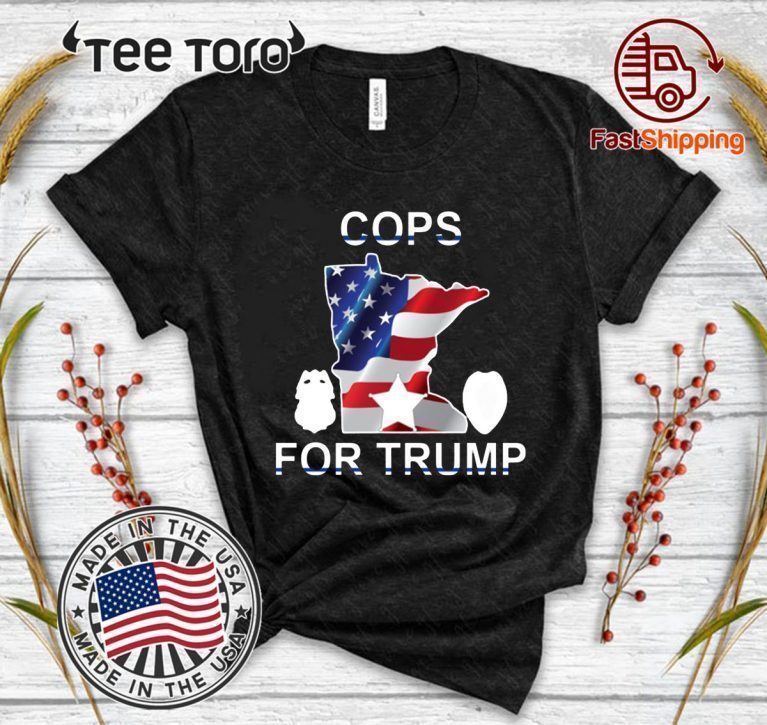 How Can I Buy Cops For Donald Trump 2020 Tee Shirt