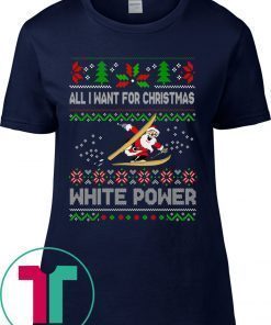 All I Want For Christmas Is White Powder Tee Shirt