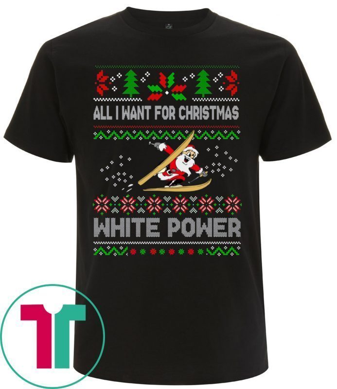 All I Want For Christmas Is White Powder Tee Shirt