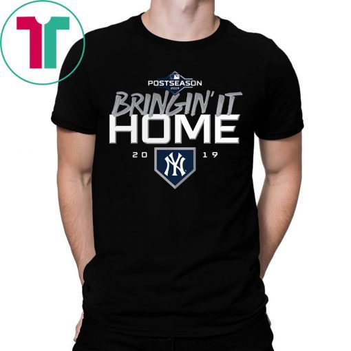 BRINGIN' IT HOME NEW YORK YANKEES 2019 T-SHIRTS