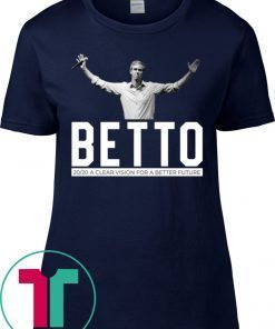 Beto 2020 A Clear Vision For A Better Future Tee Shirt