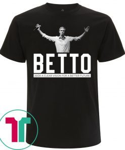 Beto 2020 A Clear Vision For A Better Future Tee Shirt