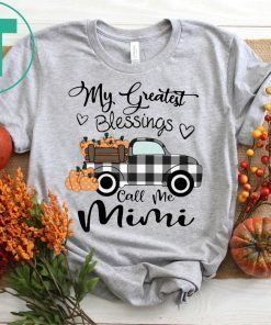 Car my greatest blessings call me Mimi Funny Shirt