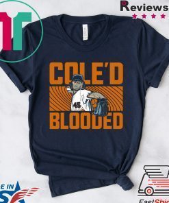 Cole’d Blooded Tee Shirt